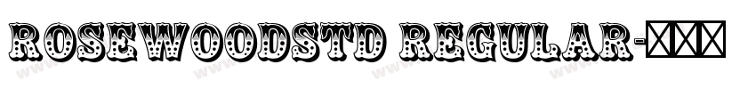 RosewoodStd Regular字体转换
